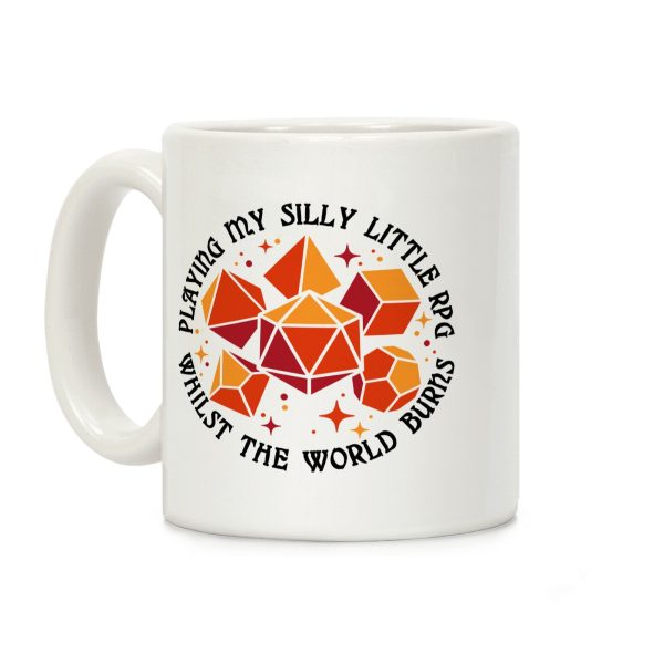 Playing My Silly Little RPG Whilst the World Burns Coffee Mug Playing My Silly Little RPG Whilst the World Burns Coffee Mug