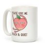 Please Give Me Peach And Quiet Coffee Mug Please Give Me Peach And Quiet Coffee Mug