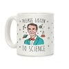 Please Listen To Science Coffee Mug Please Listen To Science Coffee Mug