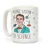 Please Listen To Science Coffee Mug Please Listen To Science Coffee Mug