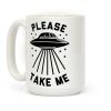 Please Take Me Coffee Mug Please Take Me Coffee Mug