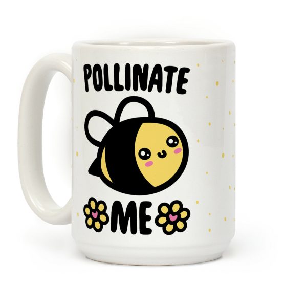 Pollinate Me Coffee Mug Pollinate Me Coffee Mug