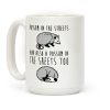 Possum In The Streets and Also A Possum In The Sheets Coffee Mug Possum In The Streets and Also A Possum In The Sheets Coffee Mug