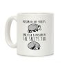 Possum In The Streets and Also A Possum In The Sheets Coffee Mug Possum In The Streets and Also A Possum In The Sheets Coffee Mug