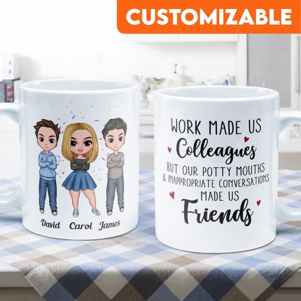Potty Mouths & Inappropriate Conversations Made Us Friends - Personalized Mug - Birthday, Christmas Gift For Colleagues Potty Mouths & Inappropriate Conversations Made Us Friends - Personalized Mug - Birthday, Christmas Gift For Colleagues