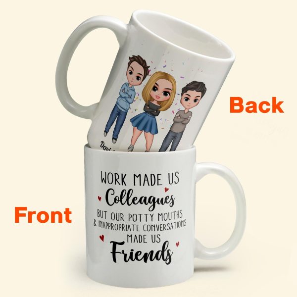 Potty Mouths & Inappropriate Conversations Made Us Friends - Personalized Mug - Birthday, Christmas Gift For Colleagues Potty Mouths & Inappropriate Conversations Made Us Friends - Personalized Mug - Birthday, Christmas Gift For Colleagues