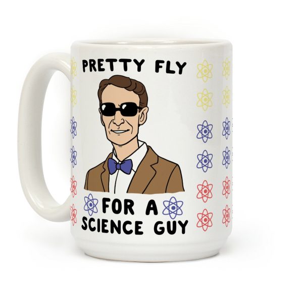 Pretty Fly For a Science Guy Coffee Mug Pretty Fly For a Science Guy Coffee Mug