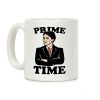 Prime Time Coffee Mug Prime Time Coffee Mug