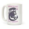 Princess? I'm a Xenomorph Queen! Coffee Mug
