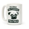 Pro-Choice Pro-Feminism Pro-Pugs Coffee Mug Pro-Choice Pro-Feminism Pro-Pugs Coffee Mug