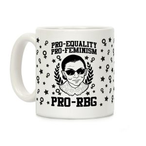 Pro-Equality Pro-Feminism Pro-RBG Coffee Mug