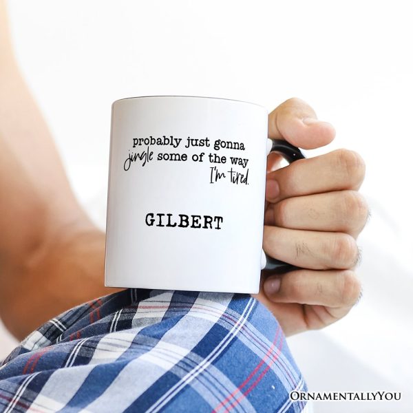Probably Just Gonna Jingle Some of the Way Personalized Mug, Funny Lazy Christmas Gift with Custom Name Probably Just Gonna Jingle Some of the Way Personalized Mug, Funny Lazy Christmas Gift with Custom Name