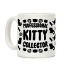 Professional Kitty Collector Coffee Mug Professional Kitty Collector Coffee Mug