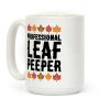 Professional Leaf Peeper Coffee Mug Professional Leaf Peeper Coffee Mug