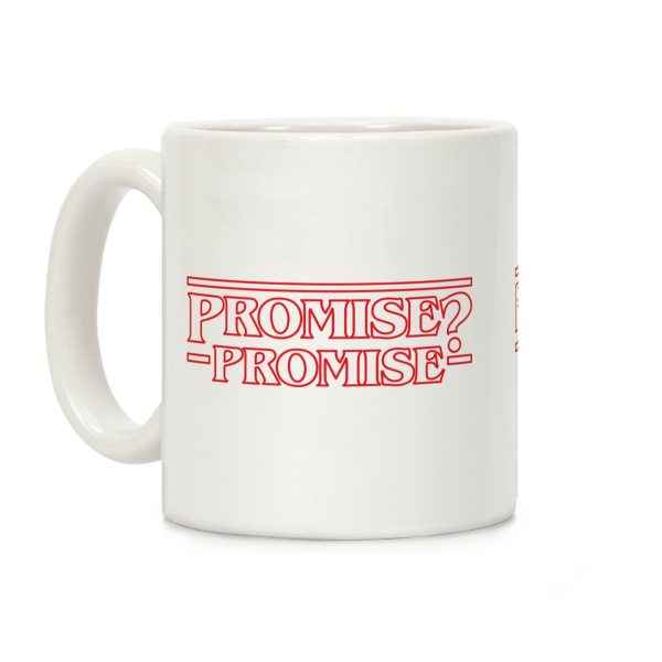 Promise? Promise (Stranger Things) Coffee Mug Promise? Promise (Stranger Things) Coffee Mug