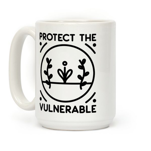 Protect The Vulnerable Coffee Mug Protect The Vulnerable Coffee Mug