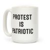 Protest Is Patriotic Coffee Mug Protest Is Patriotic Coffee Mug