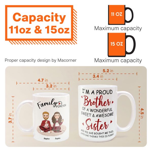 Proud Brother Of A Wonderful & Sweet Sister - Personalized Mug - Christmas, New Year Gift For Family, Sisters, Brothers, Siblings Proud Brother Of A Wonderful & Sweet Sister - Personalized Mug - Christmas, New Year Gift For Family, Sisters, Brothers, Siblings