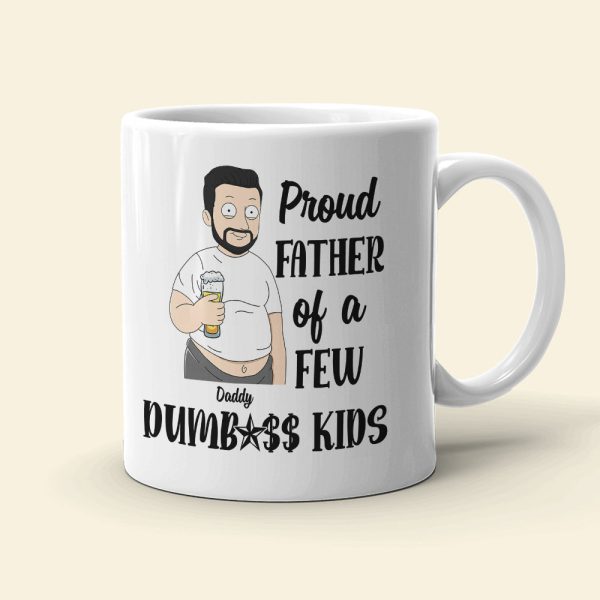 Proud Father Of A Few Kids, Personalized White Mug, Father's Day Gift For Dad, Grandpa, Uncle Proud Father Of A Few Kids, Personalized White Mug, Father's Day Gift For Dad, Grandpa, Uncle