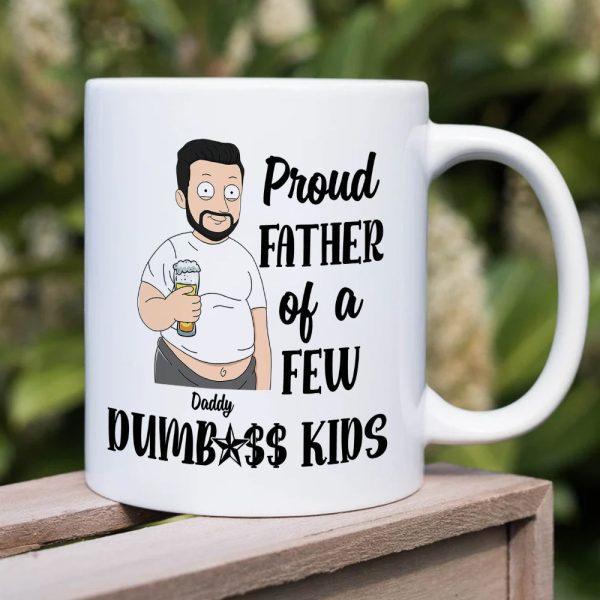 Proud Father Of A Few Kids, Personalized White Mug, Father's Day Gift For Dad, Grandpa, Uncle Proud Father Of A Few Kids, Personalized White Mug, Father's Day Gift For Dad, Grandpa, Uncle