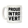 Proud Introvert Coffee Mug Proud Introvert Coffee Mug