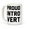 Proud Introvert Coffee Mug Proud Introvert Coffee Mug