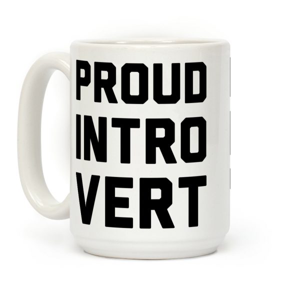 Proud Introvert Coffee Mug Proud Introvert Coffee Mug
