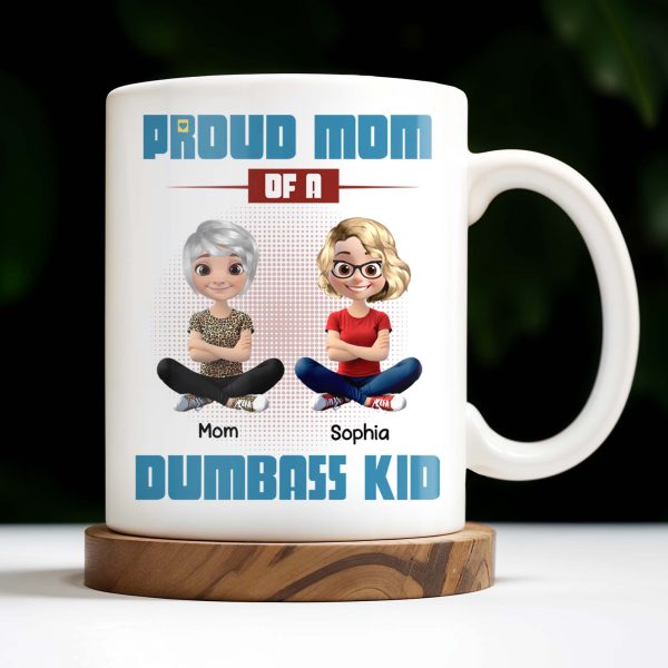Proud Mom Of A Dumbass Kid Cartoon Characters - Personalized Custom Coffee Mug - MOM055_MG Proud Mom Of A Dumbass Kid Cartoon Characters - Personalized Custom Coffee Mug - MOM055_MG