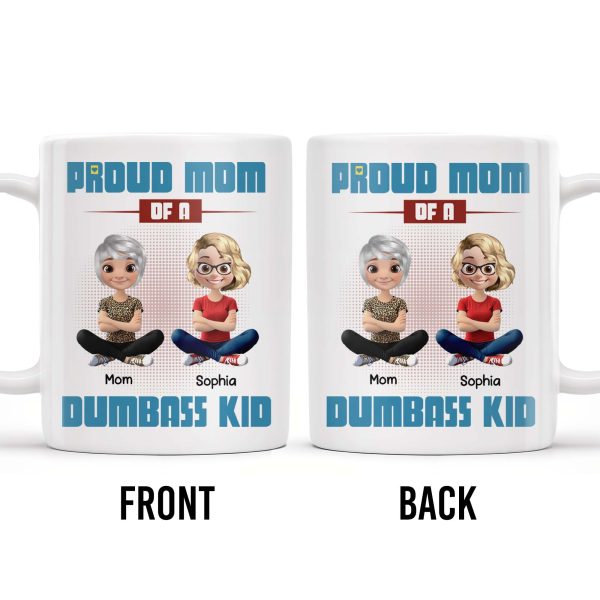 Proud Mom Of A Dumbass Kid Cartoon Characters - Personalized Custom Coffee Mug - MOM055_MG Proud Mom Of A Dumbass Kid Cartoon Characters - Personalized Custom Coffee Mug - MOM055_MG