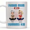 Proud Mom Of A Dumbass Kid Cartoon Characters - Personalized Custom Coffee Mug - MOM055_MG Proud Mom Of A Dumbass Kid Cartoon Characters - Personalized Custom Coffee Mug - MOM055_MG