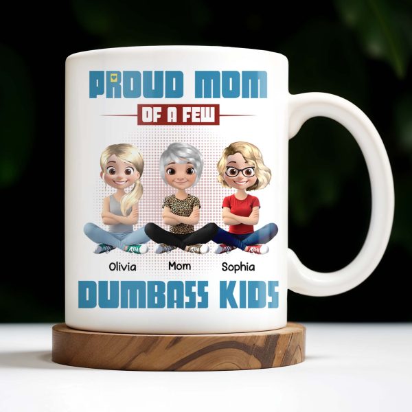 Proud Mom Of A Few Dumb*ss Kids Cartoon Characters - Personalized Custom Coffee Mug - MOM057_MG Proud Mom Of A Few Dumb*ss Kids Cartoon Characters - Personalized Custom Coffee Mug - MOM057_MG
