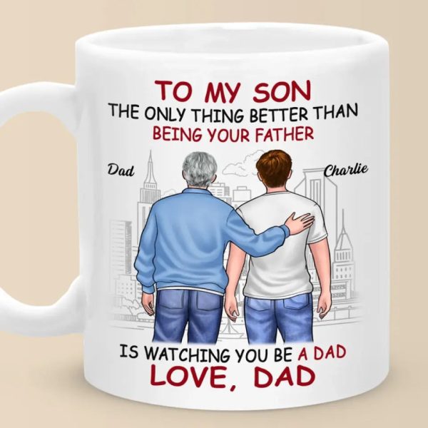 Proud Of You - Family Personalized Custom Mug - Father's Day, Gift For Son Proud Of You - Family Personalized Custom Mug - Father's Day, Gift For Son