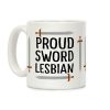 Proud Sword Lesbian Coffee Mug Proud Sword Lesbian Coffee Mug