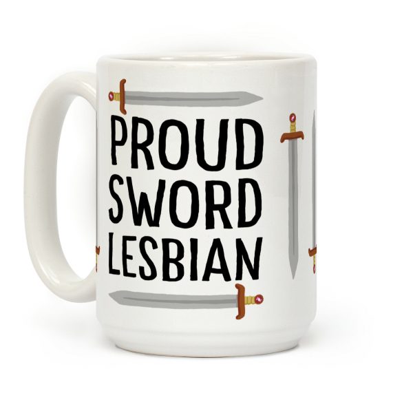 Proud Sword Lesbian Coffee Mug Proud Sword Lesbian Coffee Mug