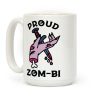 Proud Zom-bi Coffee Mug Proud Zom-bi Coffee Mug