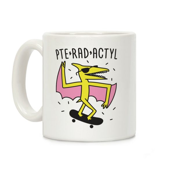 Pte-RAD-actyl Pterodactyl Coffee Mug Pte-RAD-actyl Pterodactyl Coffee Mug