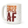 Pumpkin Spice Af Coffee Mug Pumpkin Spice Af Coffee Mug