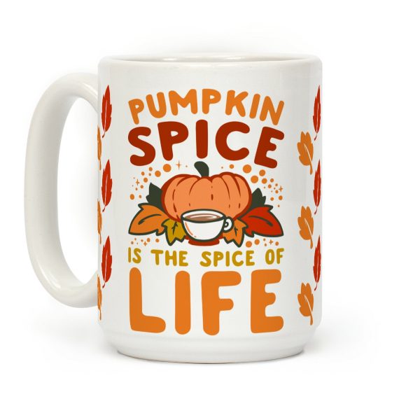 Pumpkin Spice is the Spice of Life Coffee Mug Pumpkin Spice is the Spice of Life Coffee Mug