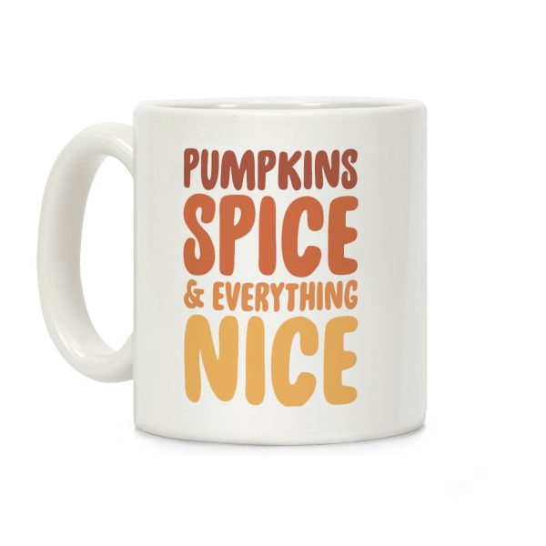 Pumpkins, Spice and Everything Nice Coffee Mug Pumpkins, Spice and Everything Nice Coffee Mug