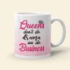 Queen Don't Do Drama We Do Business Personalized Boss Mug, Gift For Girl Queen Don't Do Drama We Do Business Personalized Boss Mug, Gift For Girl