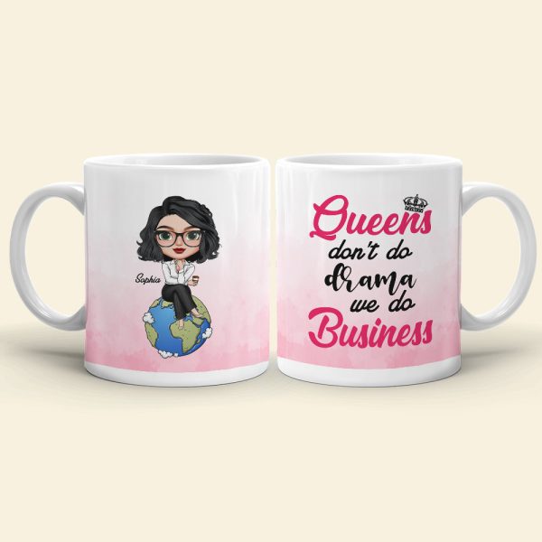 Queen Don't Do Drama We Do Business Personalized Boss Mug, Gift For Girl Queen Don't Do Drama We Do Business Personalized Boss Mug, Gift For Girl