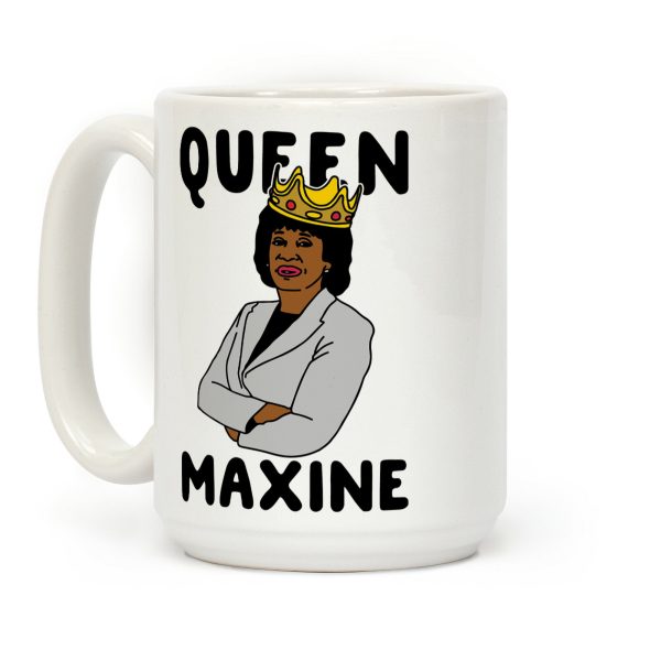 Queen Maxine Coffee Mug Queen Maxine Coffee Mug