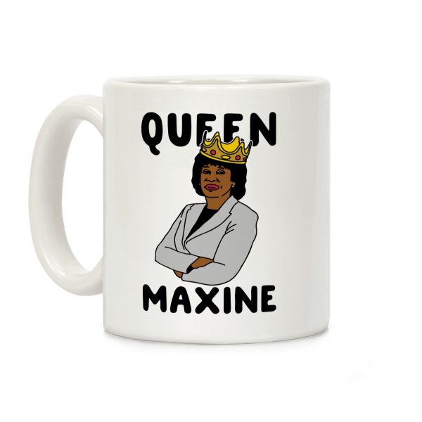 Queen Maxine Coffee Mug Queen Maxine Coffee Mug