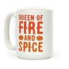 Queen of Fire and Spice Parody Coffee Mug Queen of Fire and Spice Parody Coffee Mug