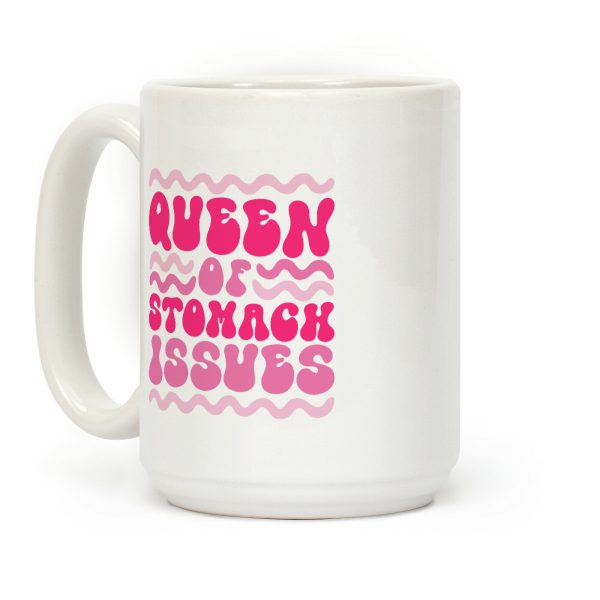 Queen of Stomach Issues Coffee Mug Queen of Stomach Issues Coffee Mug