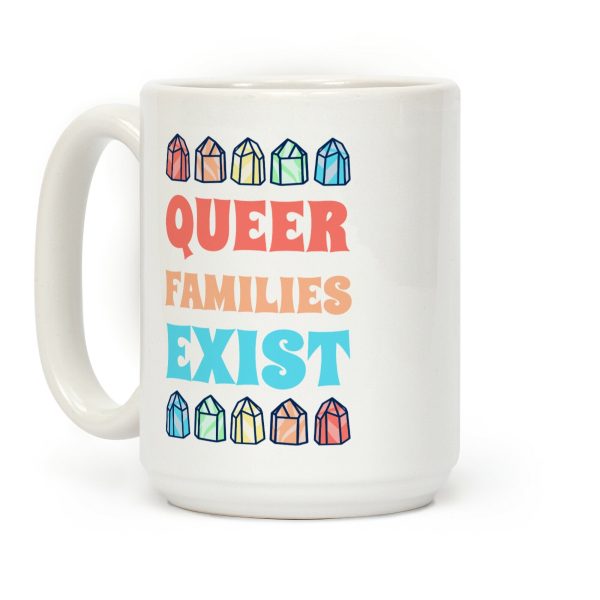 Queer Families Exist Coffee Mug Queer Families Exist Coffee Mug