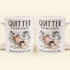 Quitter Mean Happy Retirement - Personalized Mug