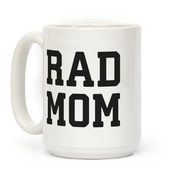 Rad Mom Coffee Mug Rad Mom Coffee Mug