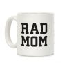 Rad Mom Coffee Mug Rad Mom Coffee Mug