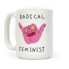 Radical Feminist Coffee Mug Radical Feminist Coffee Mug